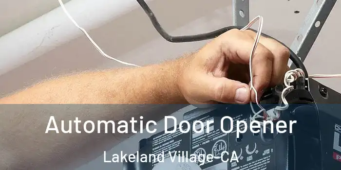  Automatic Door Opener Lakeland Village-CA
