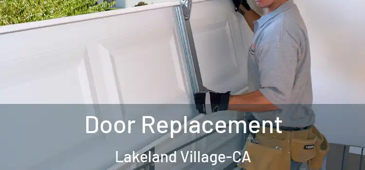  Door Replacement Lakeland Village-CA
