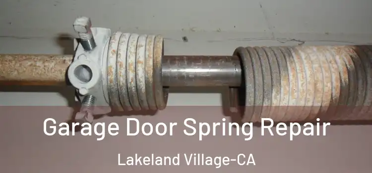  Garage Door Spring Repair Lakeland Village-CA