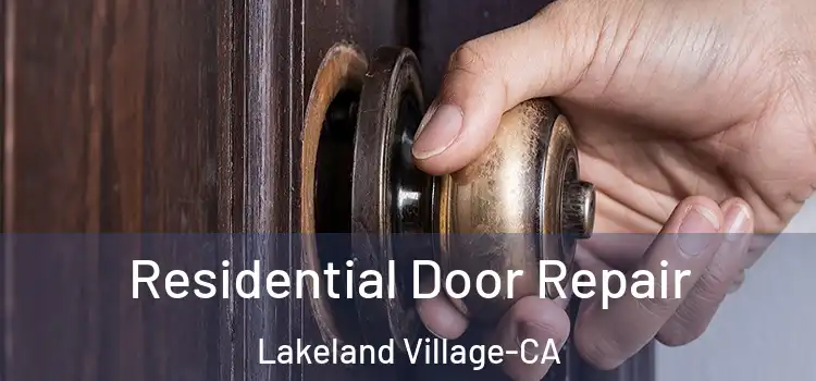  Residential Door Repair Lakeland Village-CA